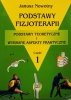 PODSTAWY FIZJOTERAPII. CZĘŚĆ 1 - Janusz Nowotny